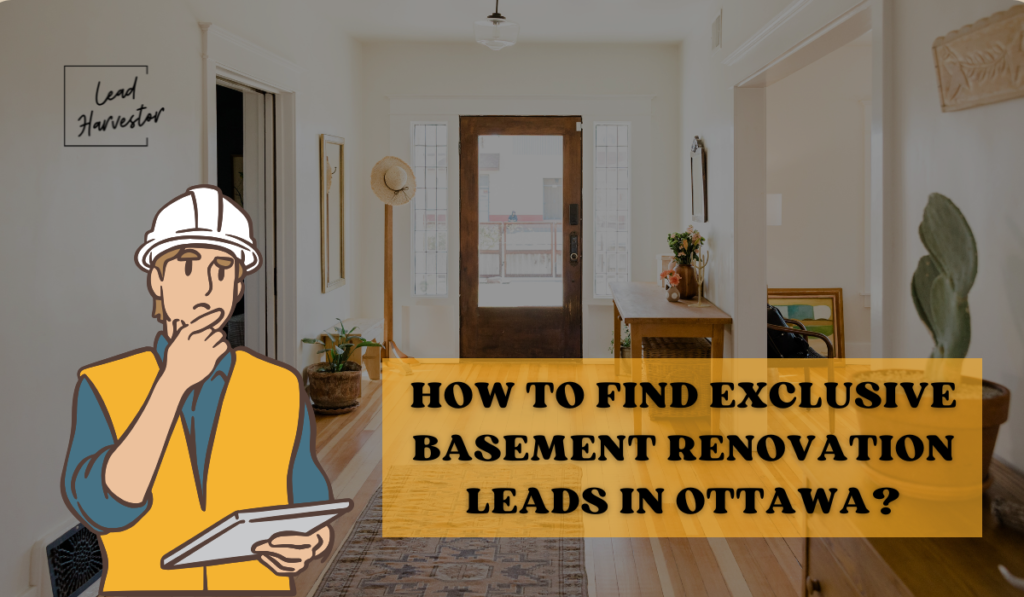 Exclusive Basement Renovation Leads In Ottawa