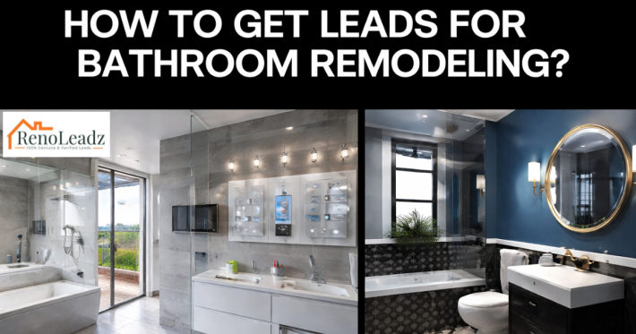 Bathroom Remodeling Leads