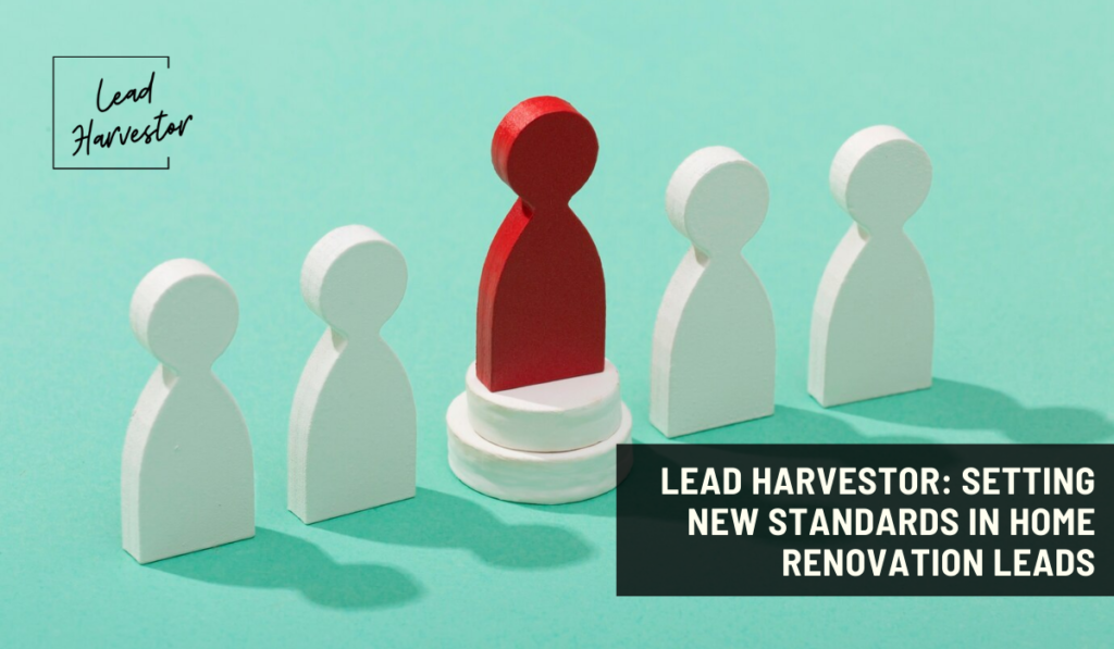 New Standards in Home Renovation Leads